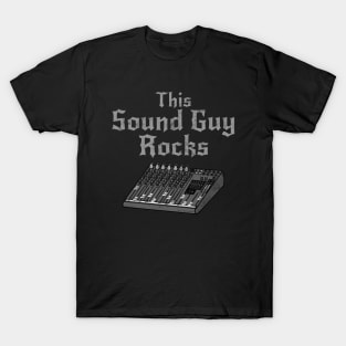 This Sound Guy Rocks, Sound Engineer Rock Musician T-Shirt